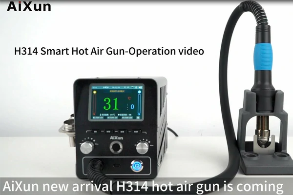 AiXun H314 Smart Hot Air Rework Station Operation Guide